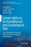 Lyman-Alpha as an Astrophysical and Cosmological Tool
