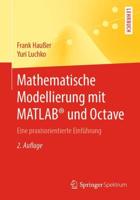 Mathematische Modellierung mit MATLAB® und Octave : Eine praxisorientierte Einführung