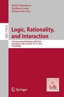 Logic, Rationality, and Interaction : 7th International Workshop, LORI 2019, Chongqing, China, October 18-21, 2019, Proceedings