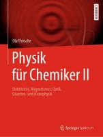 Physik für Chemiker II : Elektrizität, Magnetismus, Optik, Quanten- und Atomphysik