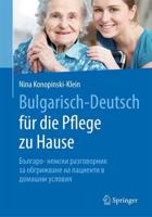 Bulgarisch-Deutsch Für Die Pflege Zu Hause