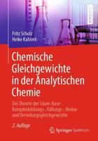 Chemische Gleichgewichte in der Analytischen Chemie : Die Theorie der Säure-Base-, Komplexbildungs-, Fällungs-, Redox- und Verteilungsgleichgewichte