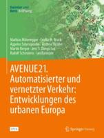 AVENUE21. Automatisierter Und Vernetzter Verkehr: Entwicklungen Des Urbanen Europa