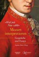 „Weil Jede Note Zählt": Mozart Interpretieren