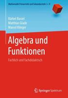 Algebra und Funktionen : Fachlich und fachdidaktisch