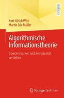 Algorithmische Informationstheorie : Berechenbarkeit und Komplexität verstehen