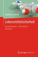 Lebensmittelsicherheit : Kontaminanten - Rückstände - Biotoxine