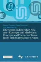 Übersetzen in der Frühen Neuzeit - Konzepte und Methoden / Concepts and Practices of Translation in the Early Modern Period