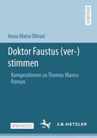 Doktor Faustus (ver-)stimmen : Kompositionen zu Thomas Manns Roman