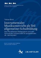Instrumentaler Musikunterricht als Teil allgemeiner Schulbildung : Das Pforzheimer Pädagogium und sein innovatives Schulmodell im ausgehenden 18. Jahrhundert