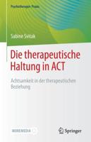 Die Therapeutische Haltung in ACT