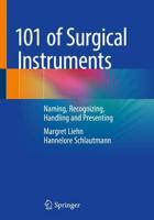 101 of Surgical Instruments : Naming, Recognizing, Handling and Presenting