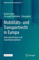 Mobilitäts- und Transportrecht in Europa : Bestandsaufnahme und Zukunftsperspektiven