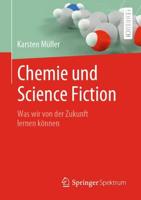 Chemie und Science Fiction : Was wir von der Zukunft lernen können