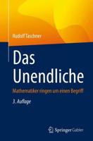 Das Unendliche : Mathematiker ringen um einen Begriff