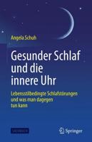 Gesunder Schlaf und die innere Uhr : Lebensstilbedingte Schlafstörungen und was man dagegen tun kann