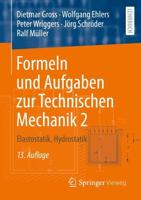 Formeln und Aufgaben zur Technischen Mechanik 2 : Elastostatik, Hydrostatik