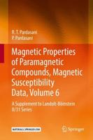 Magnetic Properties of Paramagnetic Compounds, Magnetic Susceptibility Data Volume 6