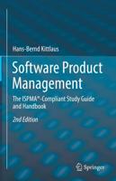 Software Product Management : The ISPMA®-Compliant Study Guide and Handbook