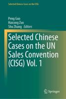 Selected Chinese Cases on the UN Sales Convention (CISG). Vol. 1