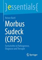 Morbus Sudeck (CRPS) : Fortschritte in Pathogenese, Diagnose und Therapie