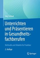 Unterrichten Und Präsentieren in Gesundheitsfachberufen