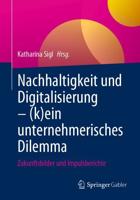 Nachhaltigkeit Und Digitalisierung - (K)ein Unternehmerisches Dilemma