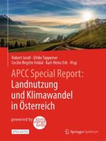 APCC Special Report: Landnutzung Und Klimawandel in Österreich