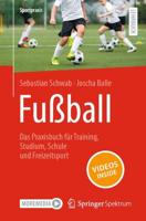 Fuball - Das Praxisbuch Für Training, Studium, Schule Und Freizeitsport