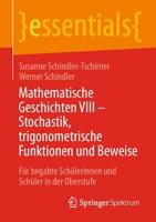 Mathematische Geschichten VIII - Stochastik, Trigonometrische Funktionen Und Beweise