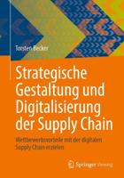 Strategische Gestaltung Und Digitalisierung Der Supply Chain