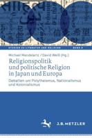 Religionspolitik Und Politische Religion in Japan Und Europa