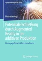 Potenzialerschlieung Durch Augmented Reality in Der Additiven Produktion