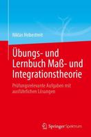 Übungs- Und Lernbuch Ma- Und Integrationstheorie