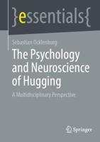 The Psychology and Neuroscience of Hugging Springer Essentials