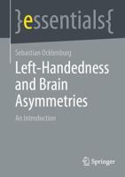 Left-Handedness and Brain Asymmetries Springer Essentials