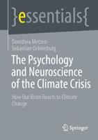 The Psychology and Neuroscience of the Climate Crisis Springer Essentials
