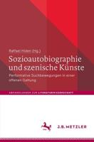 Sozioautobiographie Und Szenische Künste