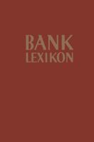 Bank-Lexikon : Handwörterbuch für Das Bank- und Sparkassenwesen