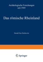Das Römische Rheinland Archäologische Forschungen Seit 1945