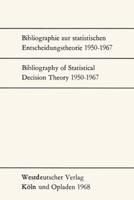 Bibliographie Zur Statistischen Entscheidungstheorie 1950-1967 / Bibliography of Statistical Decision Theory 1950-1967