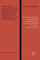 Gewinnmaximierung Und Rentabilitätsmaximierung Als Ziel Erwerbswirtschaftlich Orientierter Unternehmungen Und Die Erreichung Dieses Zieles Durch Optimalen Einsatz Des Eigenkapitals