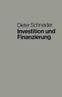 Investition und Finanzierung : Lehrbuch der Investitions-, Finanzierungs- und Ungewißheitstheorie