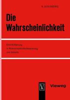 Die Wahrscheinlichkeit: Eine Einfuhrung in Wahrscheinlichkeitsrechnung Und Statistik