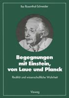 Begegnungen mit Einstein, von Laue und Planck : Realität und wissenschaftliche Wahrheit