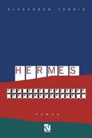 Hermes und die goldene Denkmaschine : Roman