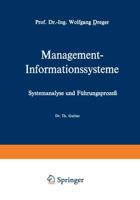 Management-Informationssysteme : Systemanalyse und Führungsprozeß