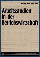 Arbeitsstudien in Der Betriebswirtschaft