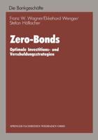 Zero-Bonds: Optimale Investitions- Und Verschuldungsstrategien