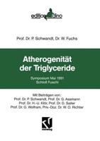 Atherogenitat Der Triglyceride: Symposium Mai 1991 Schloss Fuschl